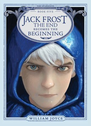 [The Guardians 05] • Jack Frost · the End Becomes the Beginning